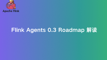 Flink Agents 0.3 Roadmap 解读